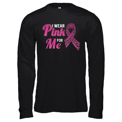 I Wear Pink For Me Breast Cancer Awareness-T-Shirt & Hoodie-Long Sleeve T-Shirt-Black