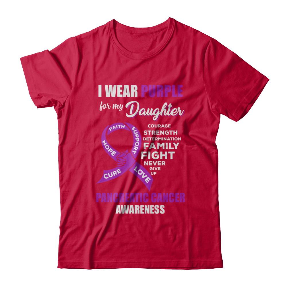 Pancreatic Cancer I Wear Purple For My Daughter Dad Mom-T-Shirt & Hoodie-Classic T-Shirt-Red