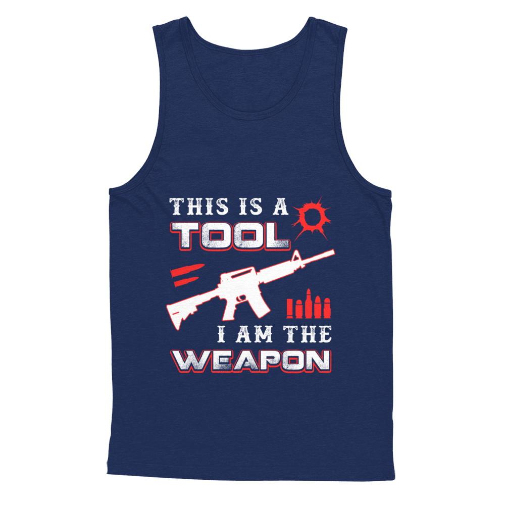 Rifle Gun This Is A Tool I Am The Weapon-T-Shirt & Hoodie-Unisex Tank-Navy