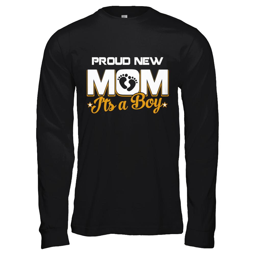 Proud New Mom It's A Boy New Baby-T-Shirt & Hoodie-Long Sleeve T-Shirt-Black