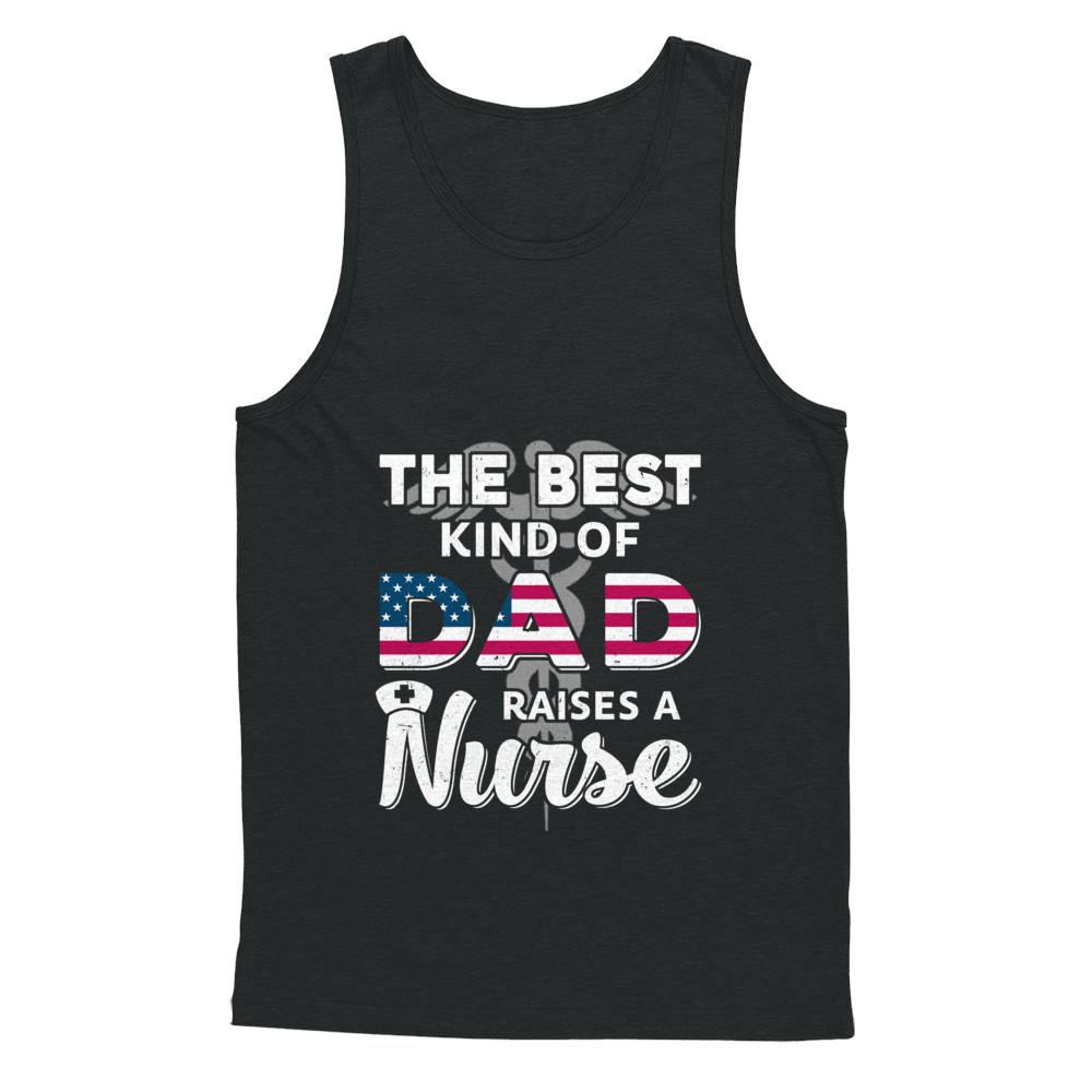 Best Dad Raises A Nurse Fathers Day Gift-T-Shirt & Hoodie-Unisex Tank-Black