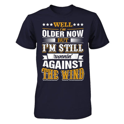 Well I'm Older Now But I'm Still Runnin' Against The Wind-T-Shirt & Hoodie-Premium T-Shirt-Midnight Navy