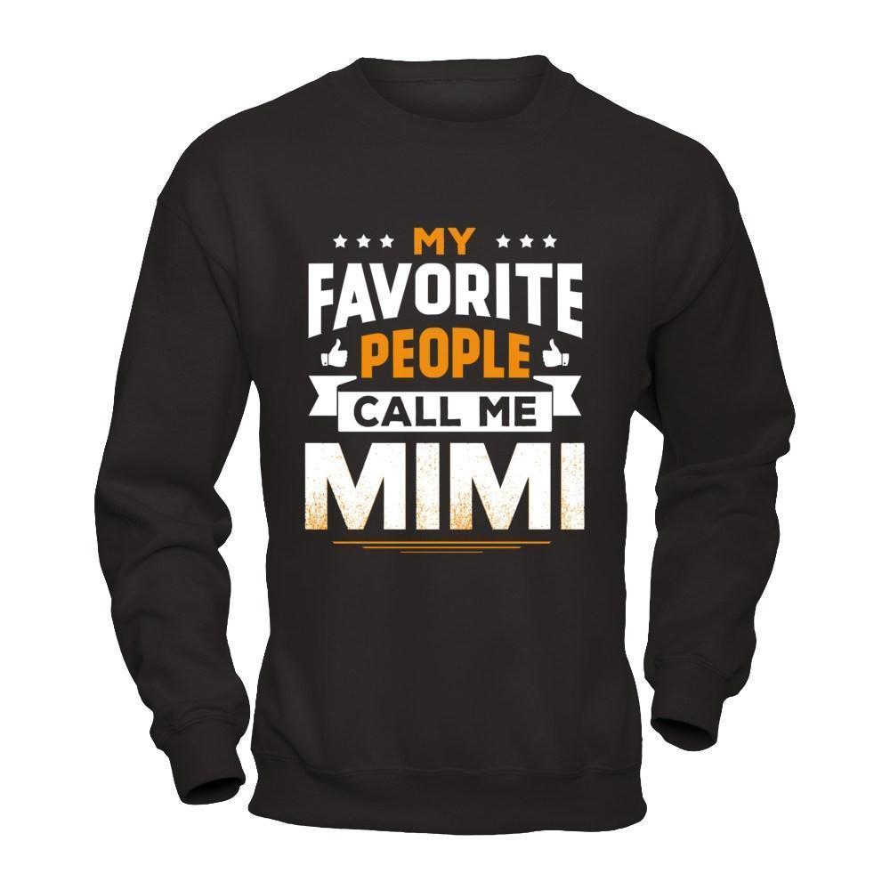 My Favorite People Call Me Mimi-T-Shirt & Hoodie-Crewneck Sweatshirt-Black