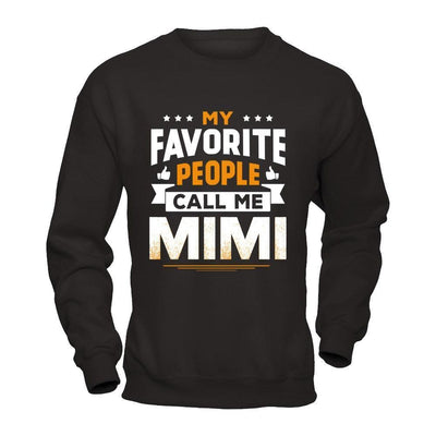 My Favorite People Call Me Mimi-T-Shirt & Hoodie-Crewneck Sweatshirt-Black