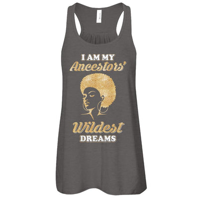 I Am My Ancestors Wildest Dreams-T-Shirt & Tank Top-