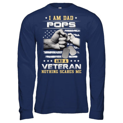 I'm A Dad Pops And A Veteran Nothing Scares Me-T-Shirt & Hoodie-Long Sleeve T-Shirt-Navy