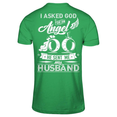 I Asked God For An Angel He Sent Me My Husband-T-Shirt & Hoodie-Premium T-Shirt-Kelly Green