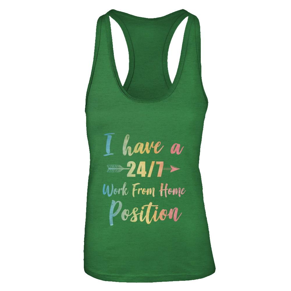 I Have A 24/7 Work From Home Position Funny Mom-T-Shirt & Tank Top-Women's Ideal Racerback Tank-Kelly Green