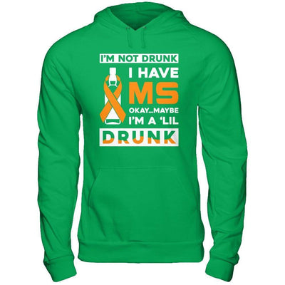 I'm Not Drunk I Have Ms Okay Maybe I'm A 'Lil Drunk-T-Shirt & Hoodie-Pullover Hoodie-Irish Green