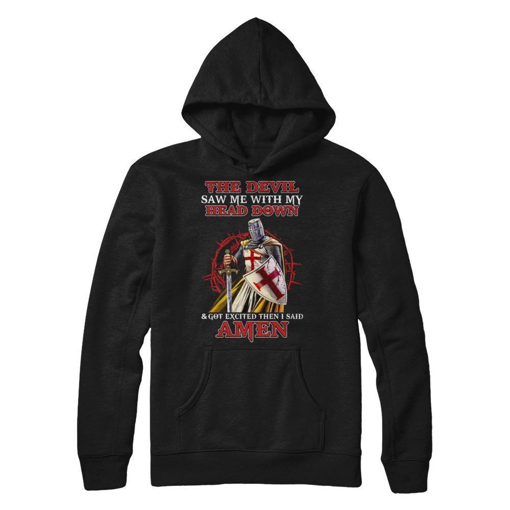 Knight Templar The Devil Saw Me My Head Down Excited Said Amen-T-Shirt & Hoodie-Pullover Hoodie-Black