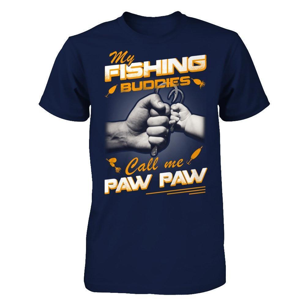 My Fishing Buddies Call Me Paw Paw-T-Shirt & Hoodie-Classic T-Shirt-Navy