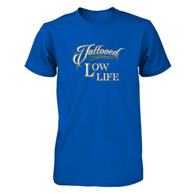 Tattooed Low Life-T-Shirt & Tank Top-Premium T-Shirt-Royal