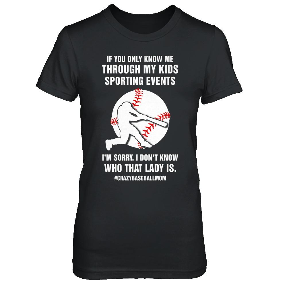If You Only Know Me Through My Kids Sporting Baseball Mom