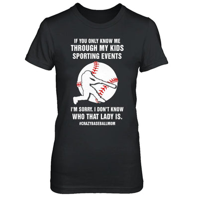 If You Only Know Me Through My Kids Sporting Baseball Mom-T-Shirt & Hoodie-Women's T-Shirt-Black
