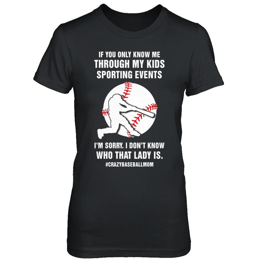 If You Only Know Me Through My Kids Sporting Baseball Mom-T-Shirt & Hoodie-Women's T-Shirt-Black