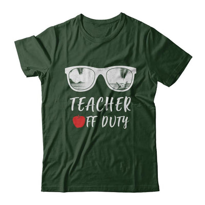 Teacher Off Duty Great Last Day Of School Summber Beach-T-Shirt & Hoodie-Classic T-Shirt-Forest Green