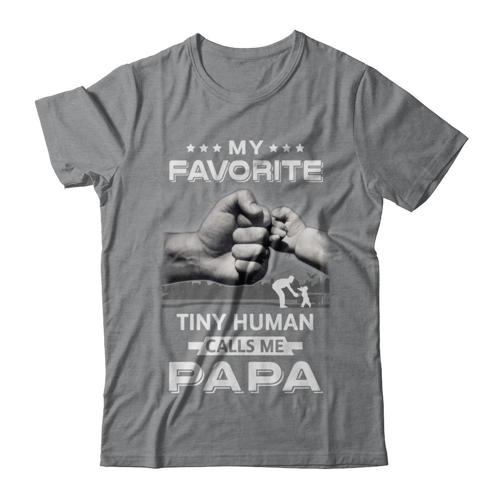 My Favorite Tiny Human Calls Me Papa-T-Shirt & Hoodie-Classic T-Shirt-Sport Grey