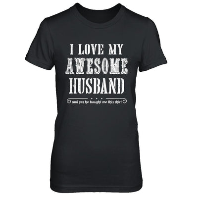 I Love My Husband Funny Wife Gift For Her From Husband-T-Shirt & Hoodie-Women's T-Shirt-Black