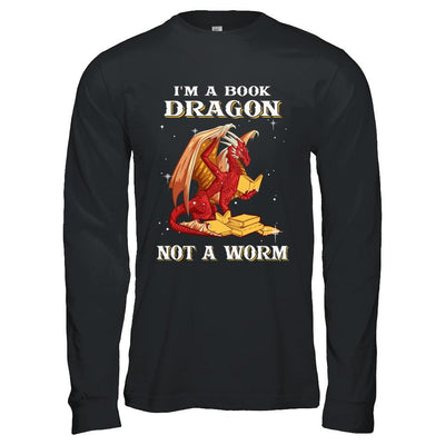 Reading Book I'm A Book Dragon Not A Worm-T-Shirt & Hoodie-Long Sleeve T-Shirt-Black