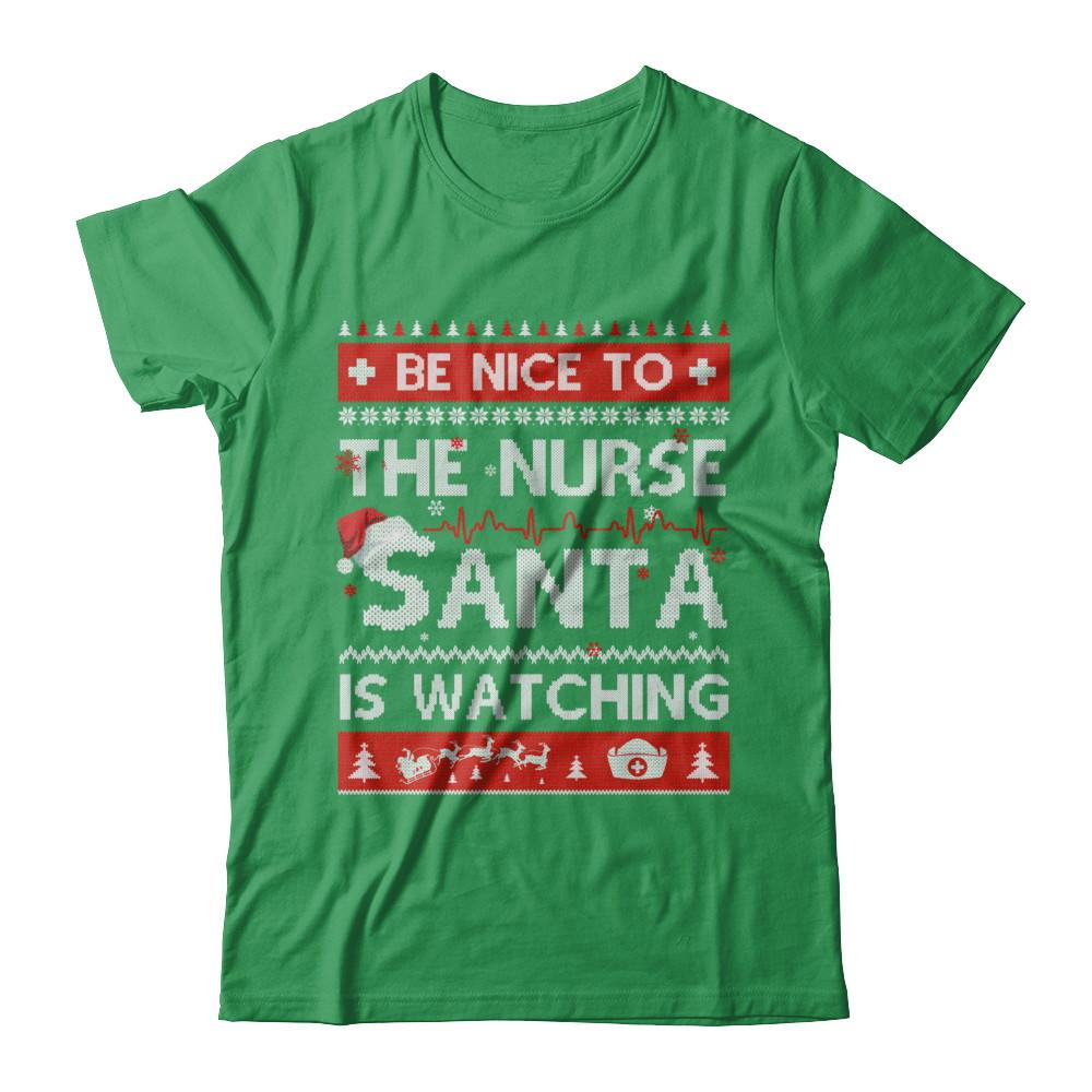 Be Nice To The Nurse Santa Is Watching Ugly Sweater-T-Shirt & Sweatshirt-Premium T-Shirt-Kelly Green