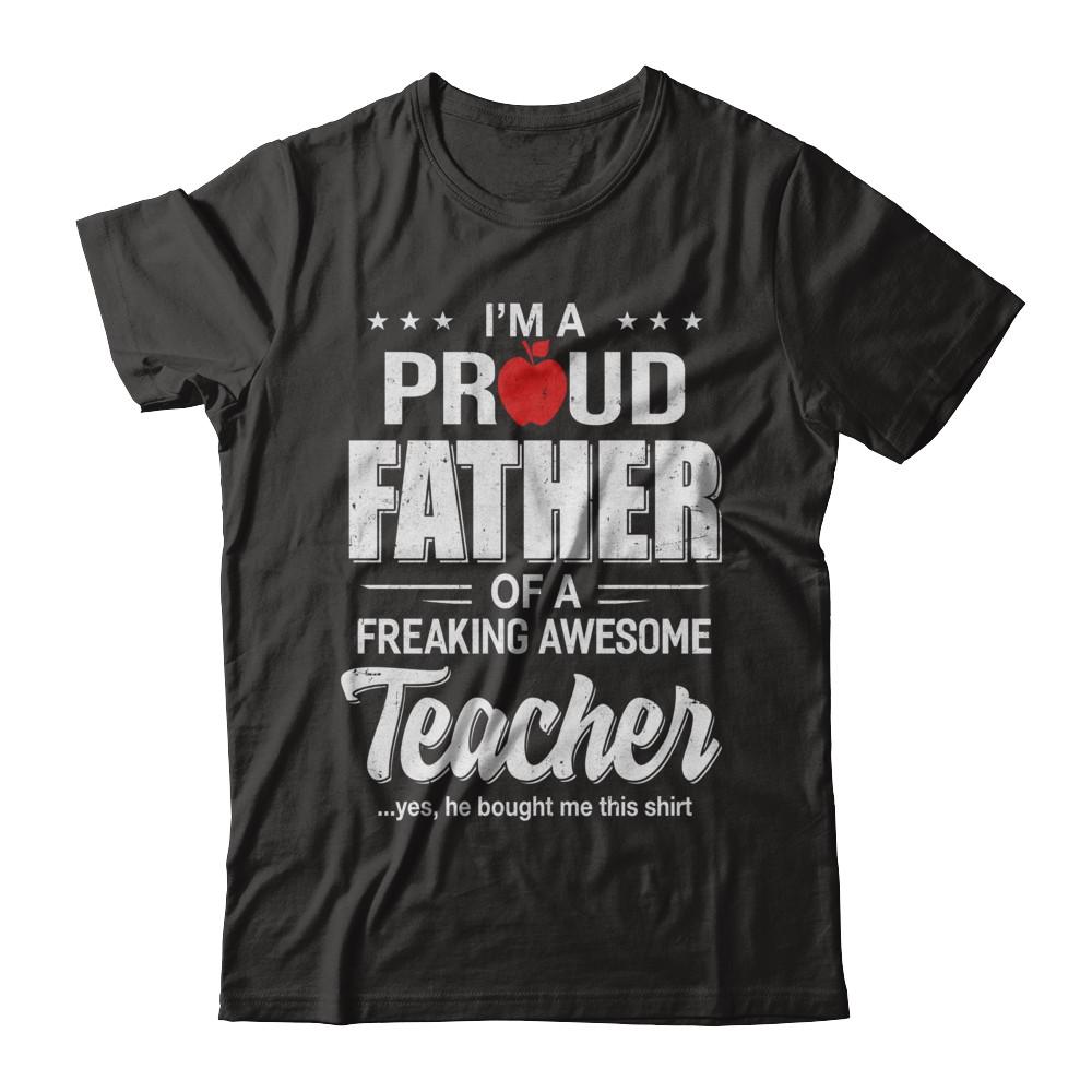I'm A Proud Father From Awesome Teacher Son Dad