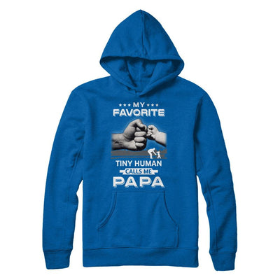 My Favorite Tiny Human Calls Me Papa-T-Shirt & Hoodie-Pullover Hoodie-Royal