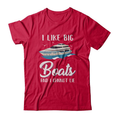 I Like Big Boats And I Cannot Lie Family Cruising Trip-T-Shirt & Hoodie-Classic T-Shirt-Red