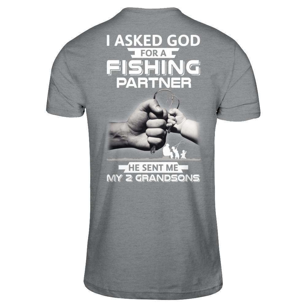 I Asked God For A Fishing Partner He Sent Me My Two Grandsons-T-Shirt & Hoodie-Classic T-Shirt-Sport Grey