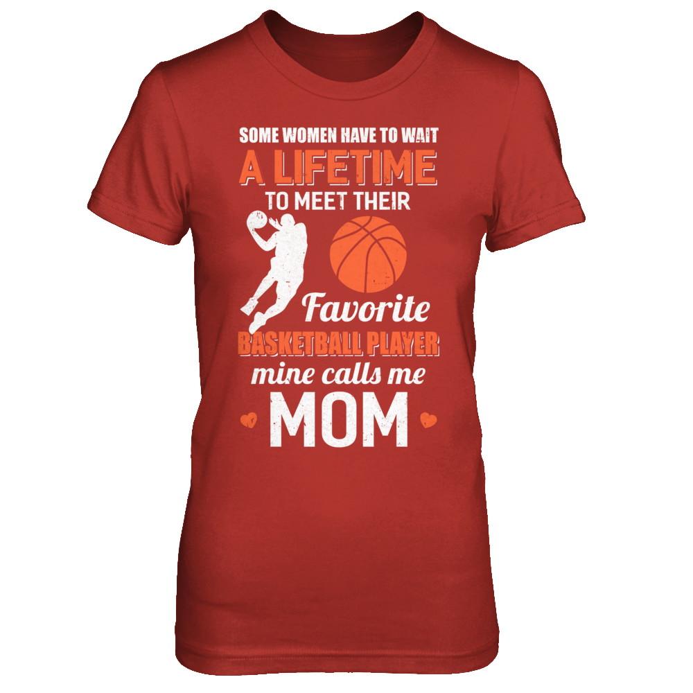 Funny My Favorite Basketball Player Calls Me Mom-T-Shirt & Hoodie-