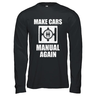 Make Cars Manual Again-T-Shirt & Hoodie-Long Sleeve T-Shirt-Black