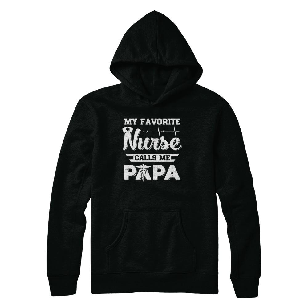 My Favorite Nurse Calls Me Papa Fathers Day Gift-T-Shirt & Hoodie-Pullover Hoodie-Black