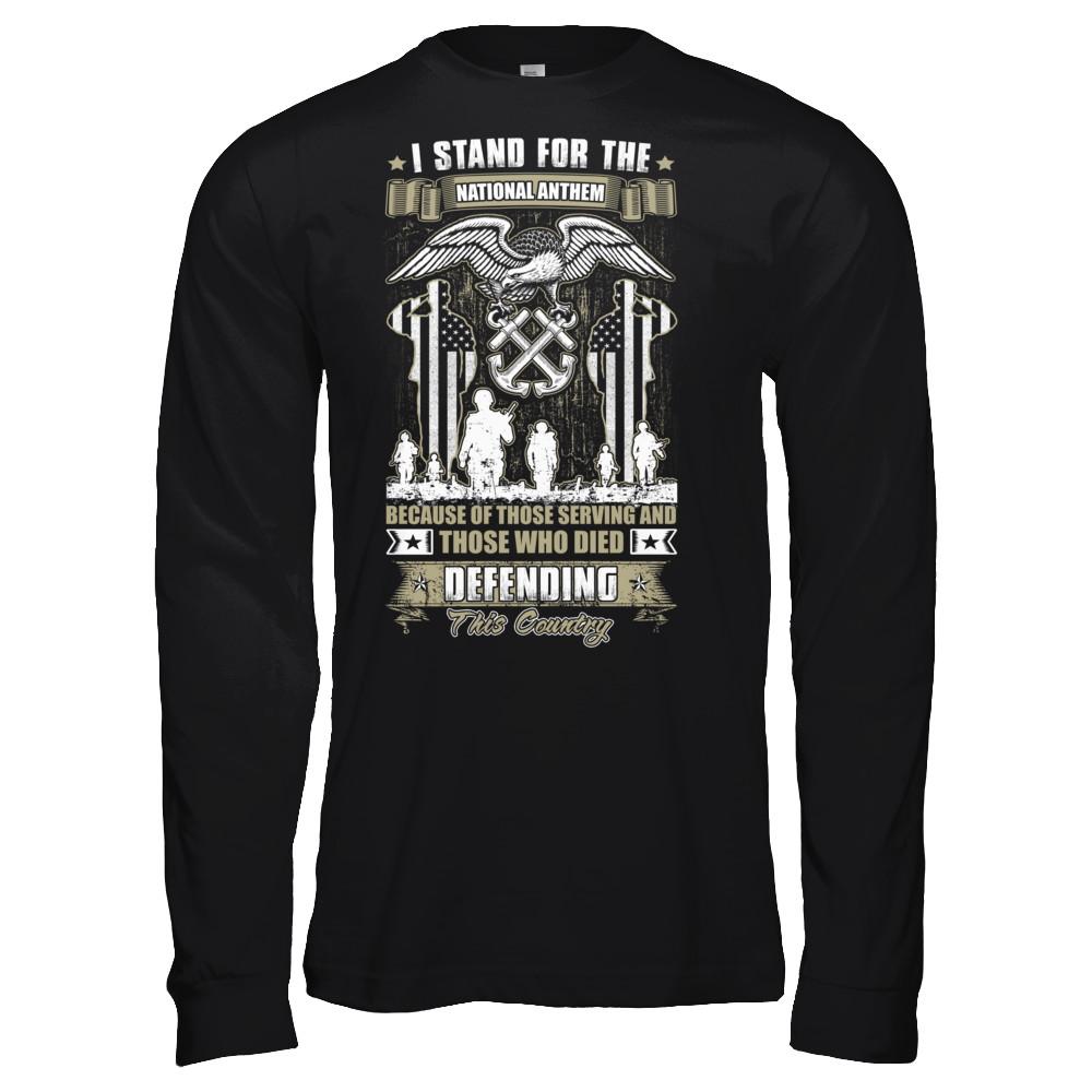I Stand National Anthem Who Died defending this country-T-Shirt & Hoodie-Long Sleeve T-Shirt-Black