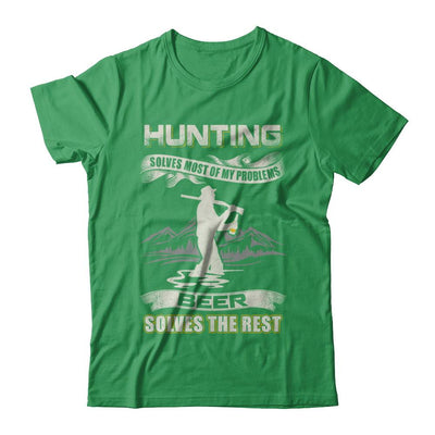 Hunting Solves Most of My Problems Beer Solves The Rest-T-Shirt & Hoodie-Premium T-Shirt-Kelly Green