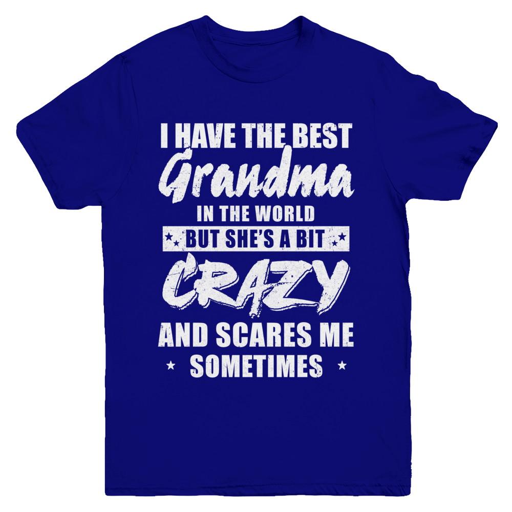 I Have The Best Grandma In The World Kids Youth-Youth Shirt-