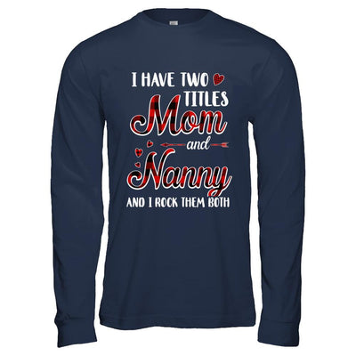 Red Plaid I Have Two Titles Mom And Nanny-T-Shirt & Hoodie-Long Sleeve T-Shirt-Navy