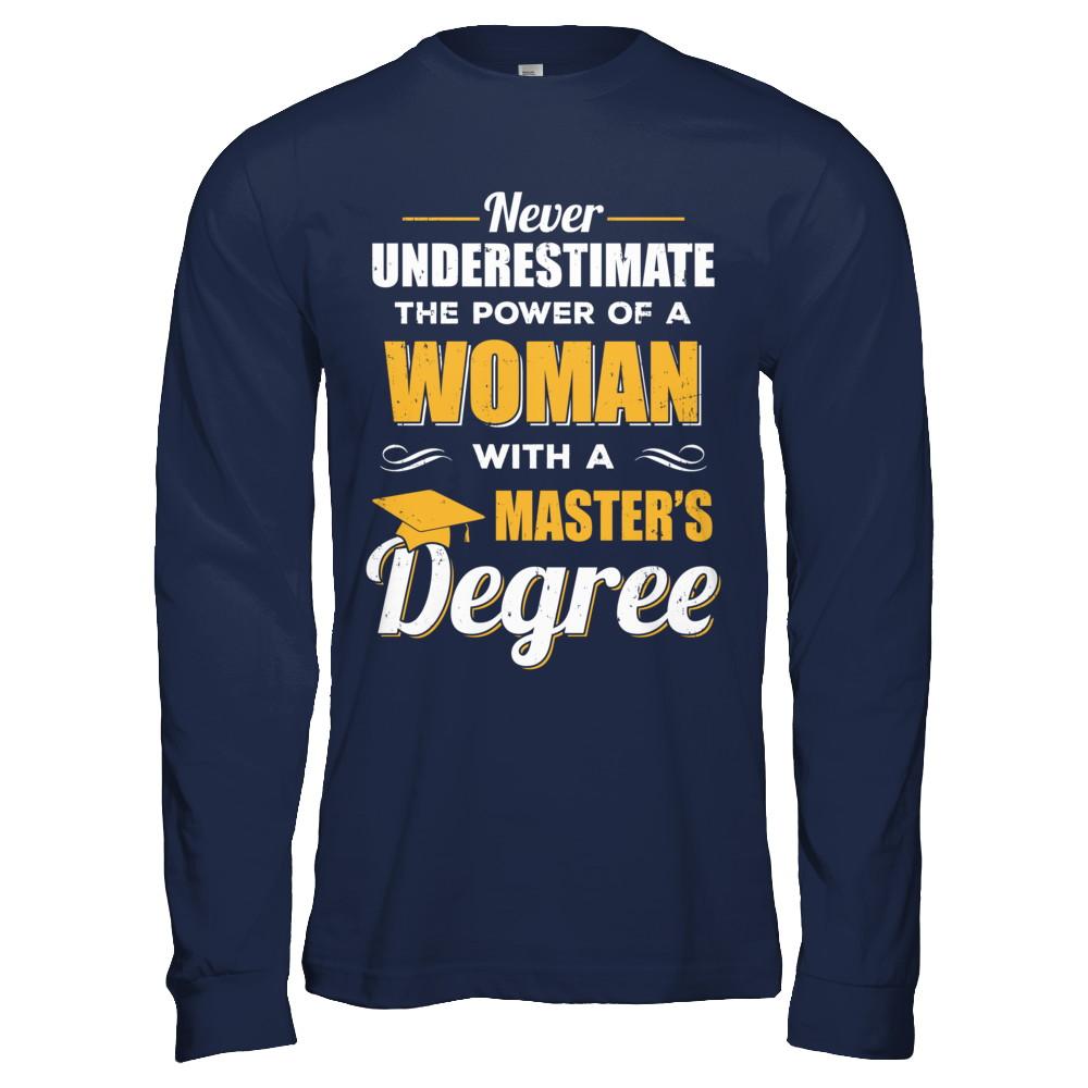 Funny Woman With A Masters Degree Graduation Gift-T-Shirt & Hoodie-Long Sleeve T-Shirt-Navy