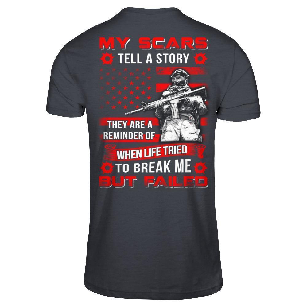 Veteran My Scars Tell A Story They Are A Reminder Of When Life Tried-T-Shirt & Hoodie-Classic T-Shirt-Dark Heather