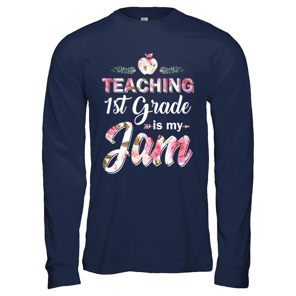 Teaching 1st Grade Is My Jam Back To School Teacher-T-Shirt & Hoodie-Long Sleeve T-Shirt-Navy