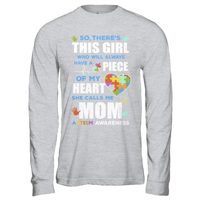There's This Girl She Calls Me Mom Autism Awareness-T-Shirt & Hoodie-