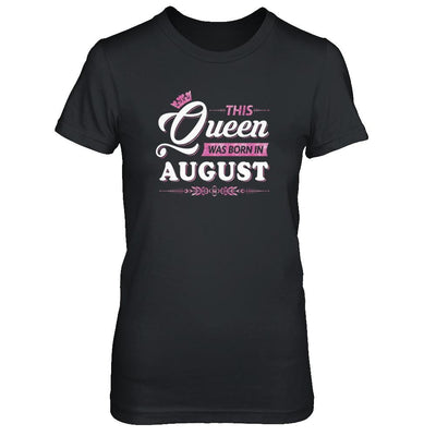 This Queen Was Born In August-T-Shirt & Tank Top-Women's T-Shirt-Black