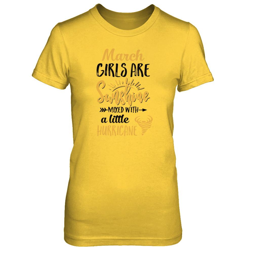 March Girls Sunshine Mixed With A Little Hurricane Birthday-T-Shirt & Tank Top-Women's T-Shirt-Daisy