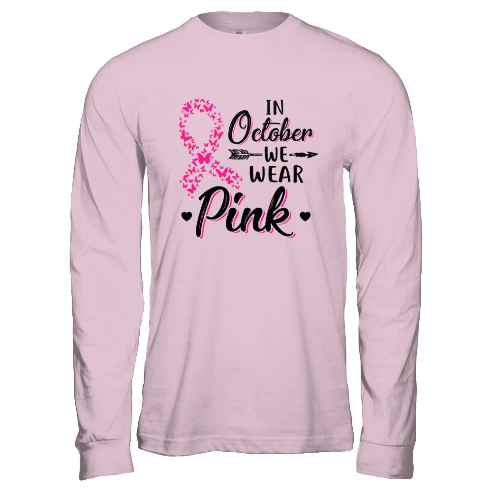 In October We Wear Pink Breast Cancer Awareness-T-Shirt & Hoodie-Long Sleeve T-Shirt-Light Pink