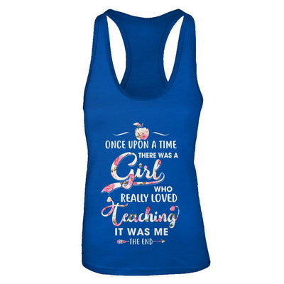 Once Upon A Time There Was A Girl Who Really Loved Teaching-T-Shirt & Tank Top-Women's Ideal Racerback Tank-Royal