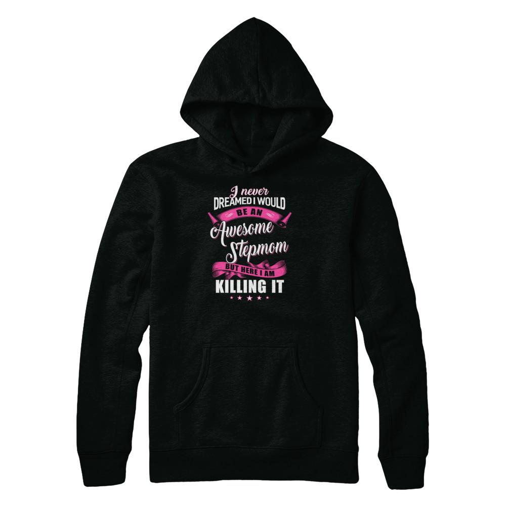 I Would Be An Awesome Stepmom Mothers Day Gifts-T-Shirt & Tank Top-Pullover Hoodie-Black
