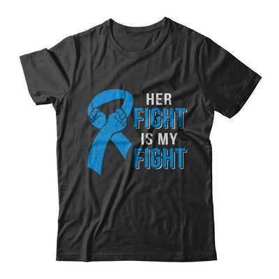 Her Fight Is My Fight Colon Cancer Blue Ribbon Awareness-T-Shirt & Hoodie-Classic T-Shirt-Black