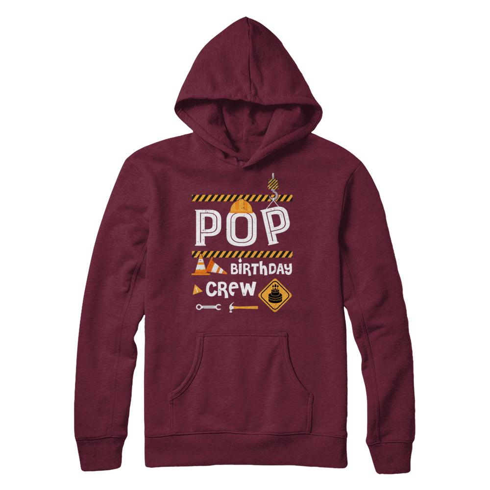 Pop Birthday Crew Construction Birthday Party Gift-T-Shirt & Hoodie-Pullover Hoodie-Maroon