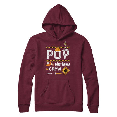 Pop Birthday Crew Construction Birthday Party Gift-T-Shirt & Hoodie-Pullover Hoodie-Maroon