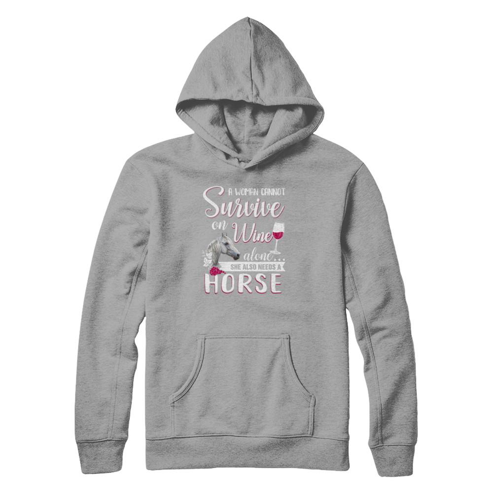 A Woman Cannot Survive On Wine Alone She Also Needs Horse-T-Shirt & Tank Top-Pullover Hoodie-Light Steel