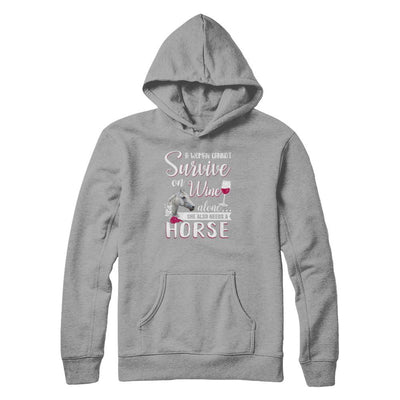 A Woman Cannot Survive On Wine Alone She Also Needs Horse-T-Shirt & Tank Top-Pullover Hoodie-Light Steel