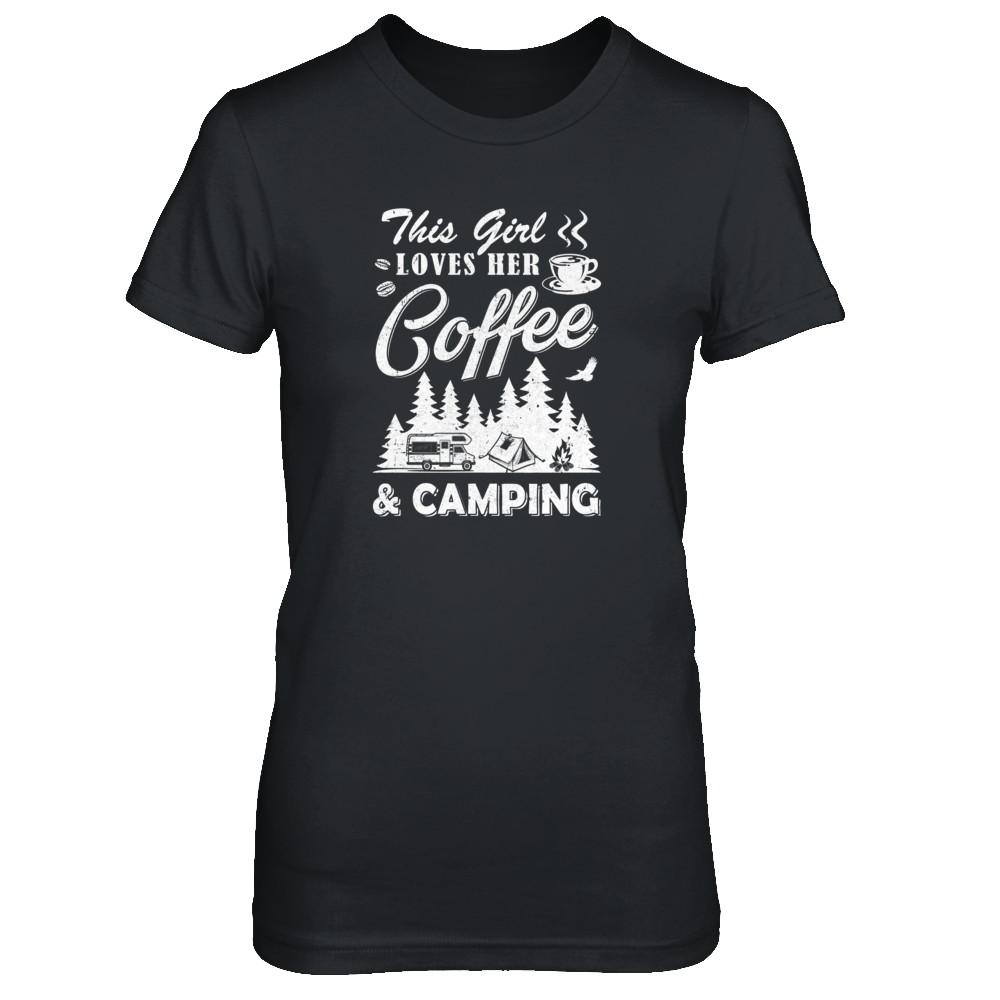 This Girl Loves Her Coffee And Camping-T-Shirt & Tank Top-Women's T-Shirt-Black